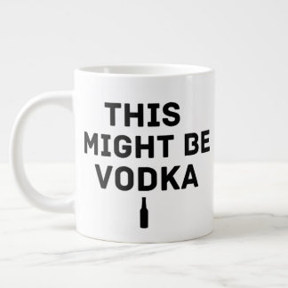 Taza De Café Gigante This Might Be Vodka – Funny Work Mug for Coworkers