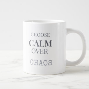 Taza De Café Gigante Tipografía de cita minimalista Elige Calma Sobre C