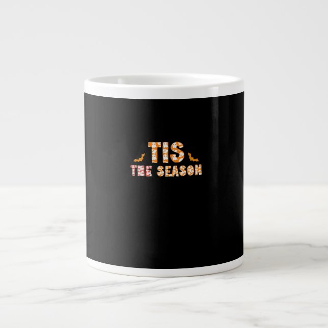 Taza De Café Gigante Tis The Season Funny Halloween Design (Frente)