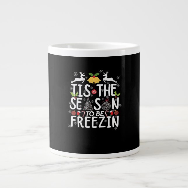 Taza De Café Gigante Tis The Season To Freezin Minimal Clean (Frente)