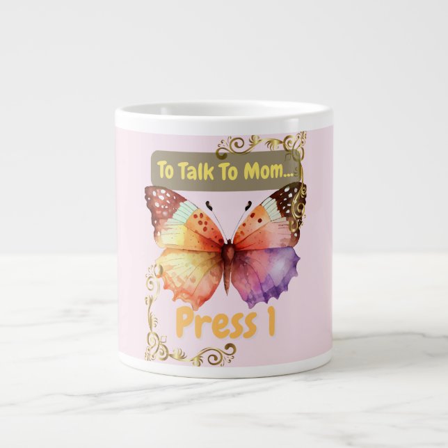 Taza De Café Gigante To Talk To Mom, Press 1 (Frente)