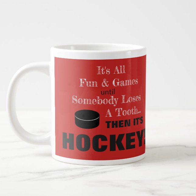 Taza De Café Gigante Todo es diversión y juegos...¡entonces es HOCKEY! (Izquierda)