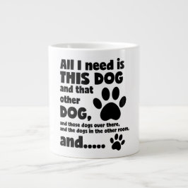 Taza De Café Gigante Todo Lo Que Necesito Es Este Perro Gracioso Perro 