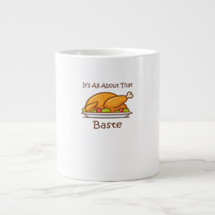 Taza De Café Gigante Todo Sobre Esa Moda De Baste (Acción De Gracias)