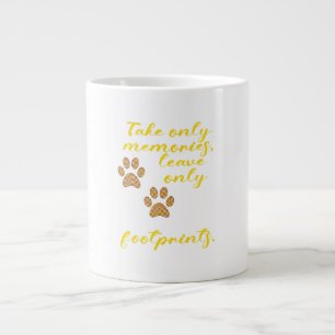 Taza De Café Gigante Toma sólo recuerdos, deja sólo huellas.