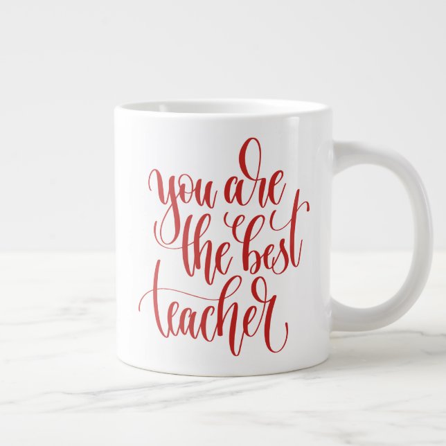 Taza De Café Gigante Tu Eres El Mejor Profesor (Derecha)