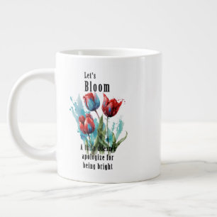 Taza De Café Gigante tulipán "Let's Bloom", citas inspiradoras