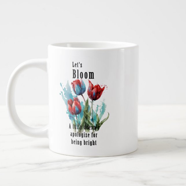 Taza De Café Gigante tulipán "Let's Bloom", citas inspiradoras (Izquierda)