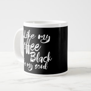 Taza De Café Gigante Typografía Me Gusta Mi Café Negro Como Mi Alma