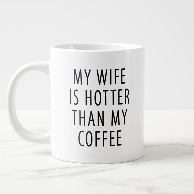 Taza De Café Gigante Un regalo gracioso para mi marido Esposa más calie (Izquierda)