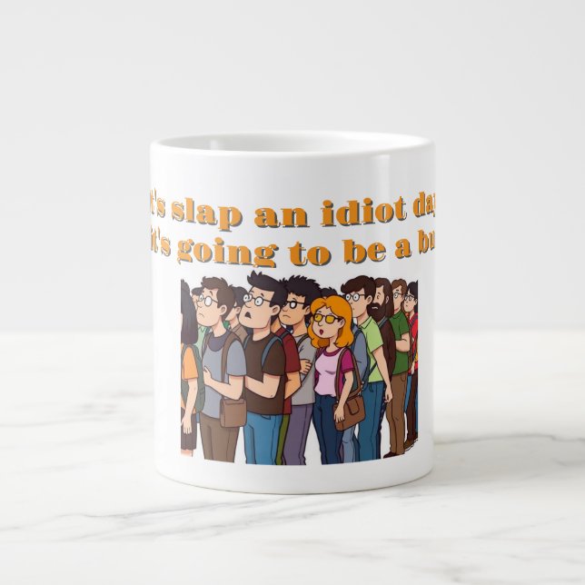 Taza De Café Gigante "Va a ser un día ocupado" - Divertido (Frente)