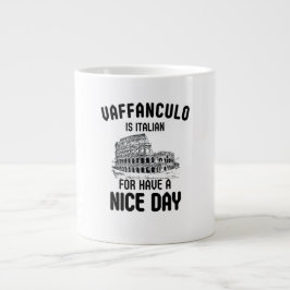 Taza De Café Gigante Vaffanculo es italiano para tener un buen día, ita