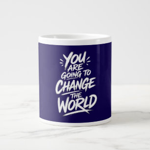 Taza De Café Gigante Vas a Cambiar el Mundo