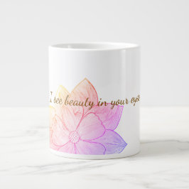 Taza De Café Gigante Veo belleza en tus ojos