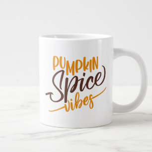 Taza De Café Gigante Vibes de especias de calabaza