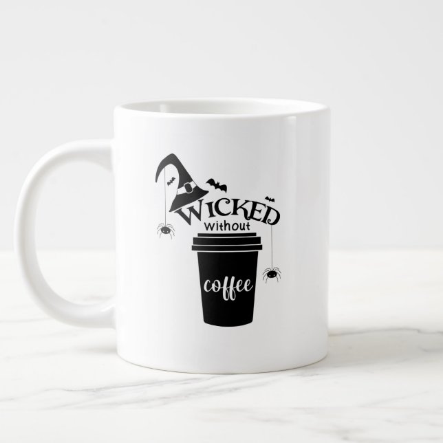 Taza De Café Gigante Wicked Without Coffee – Funny Witchy Coffee Lover  (Izquierda)
