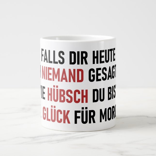 TAZA DE CAFÉ GIGANTE WIE HÜBSCH DU BIST (Frente)
