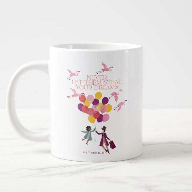 Taza De Café Gigante Wonka "Nunca dejes que roban tus sueños" (Izquierda)