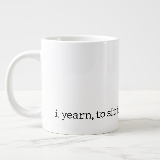 Taza De Café Gigante "...y ser." Mug de poesía especial (Subido por el creador)