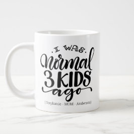 Taza De Café Gigante Yo era normal hace 3 niños - Jumbo 20oz mug