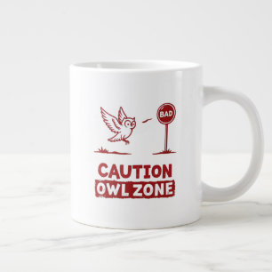 Taza De Café Gigante Zona de búho de precaución - Diseño de mug de búho