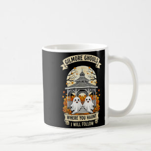Taza De Café Gilmore Ghouls Donde Te Tocas Voy A Seguir Hallo