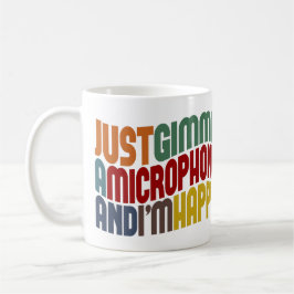 Taza De Café Gimme A Micrófono