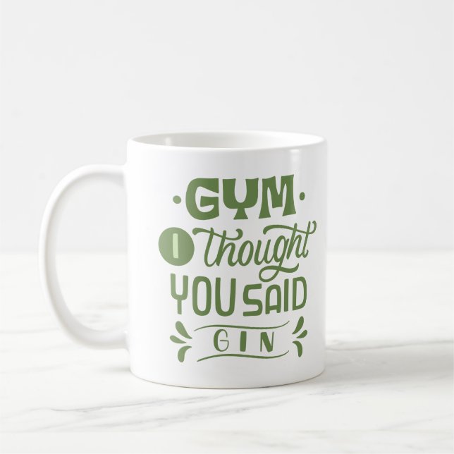TAZA DE CAFÉ GIMNASIO PENSÉ QUE DIJISTE GIN (Izquierda)