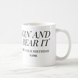 Taza De Café Gin and Bear It – It’s Your Birthday Funny