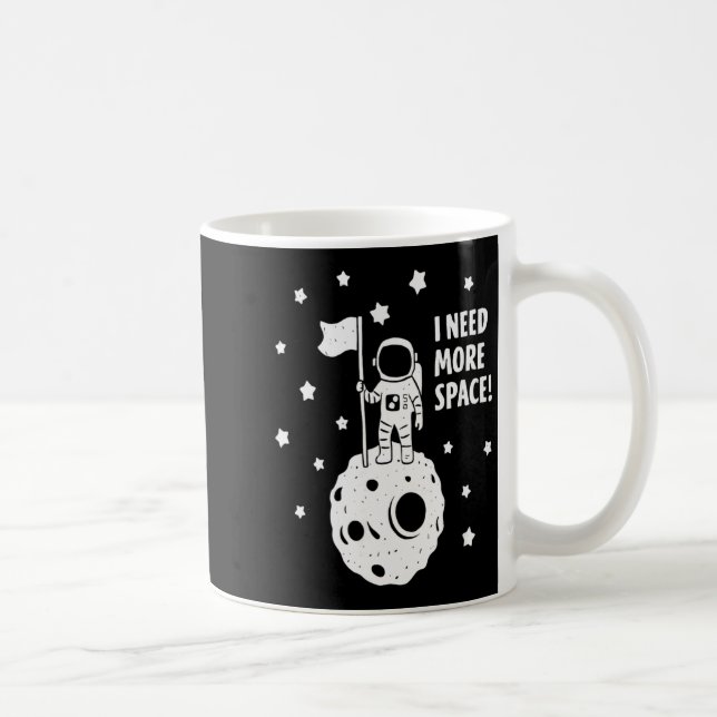 Taza De Café Give Me More Space Funny Astronaut Moon Star Humor (Derecha)