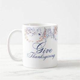 Taza De Café Give Thanksgiving Floral Calligraphy Art