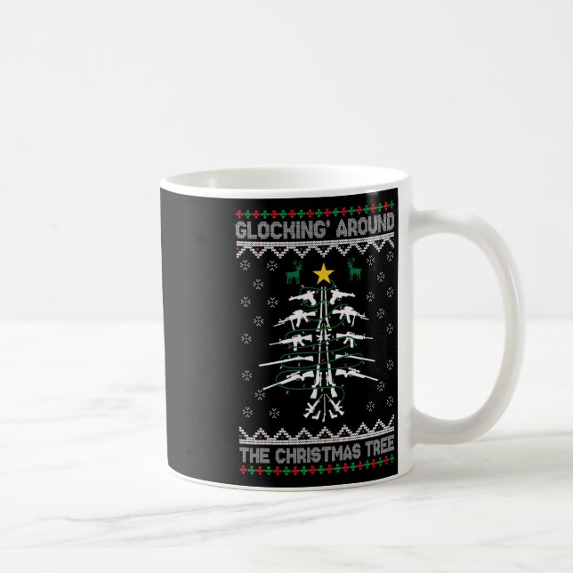 Taza De Café Glocking Around The Christmas Tree Ugly Christmas  (Derecha)