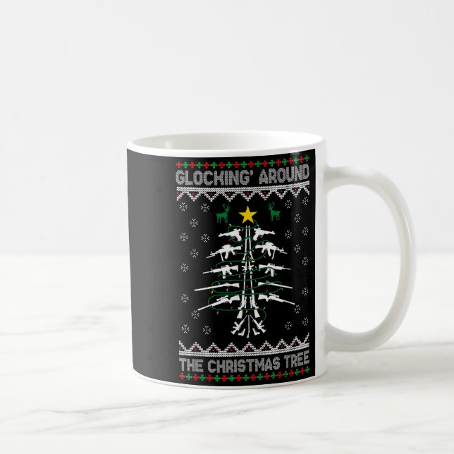Taza De Café Glocking Around The Christmas Tree Ugly Christmas  (Derecha)