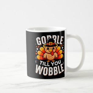 Taza De Café Glorieta Hasta Que te tambalee divertido pavo Día 