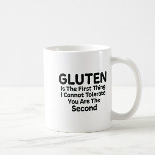 Taza De Café Gluten Es La Primera Cosa Que No Puedo Tolerar Div