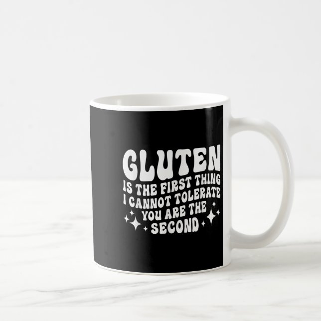 Taza De Café Gluten Es Lo Primero Que No Puedo Tolerarte. (Derecha)