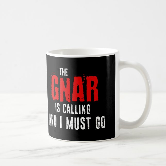 Taza De Café Gnar Está Llamando Y Debo Ir (Derecha)