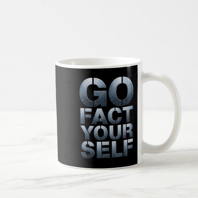 Taza De Café Go Fact Yourself Funny Slogan Science Steel Engine (Derecha)