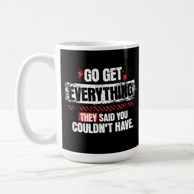 Taza De Café Go Get Everything Motivational Mindset Graphic (Izquierda)