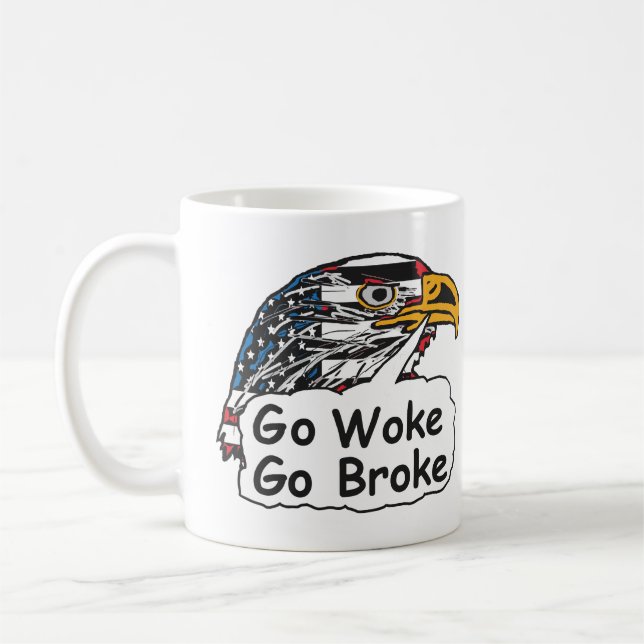 Taza De Café Go Woke Go Broke (Izquierda)