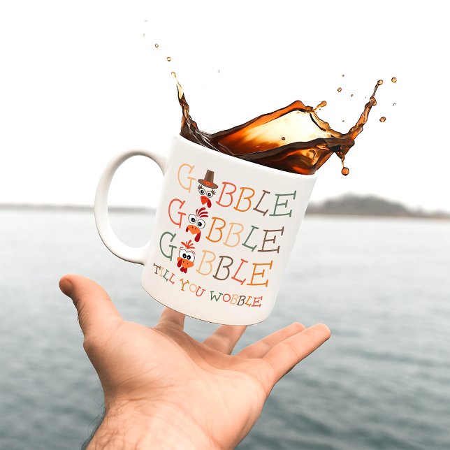 Taza De Café Gobble Gobble Till You Wobble Funny Thanksgiving (Subido por el creador)