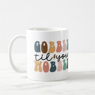 Taza De Café Gobble hasta que Waddle personalizado