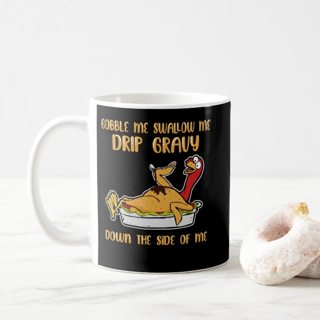 Taza De Café Gobble Me Swallow Me Drip Gravy Thanksgiving (Con donut)