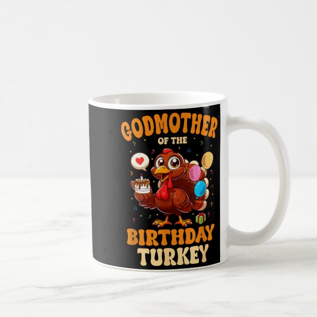 Taza De Café Godmother Of The Birthday Turkey Family 1st Birthd (Derecha)