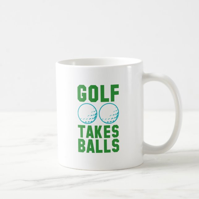 Taza De Café Golf Takes Balls (Derecha)