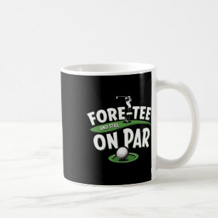 Taza De Café Golfer de cumpleaños 40 sigue en par Fore-tee Golf