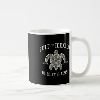 Taza De Café Golfo De México Estar Salado Y Resistir 1