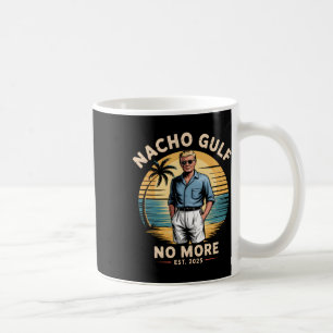 Taza De Café Golfo de Nacho No Más Divertido Vacaciones Trump 2