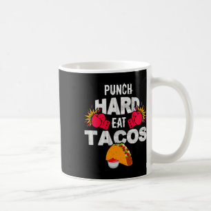Taza De Café Golpea Duro Come Tacos Boxeo Kickboxing Kickboxer