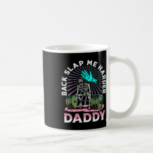 Taza De Café Golpéame Más Fuerte Espalda Papá Levantamiento de
